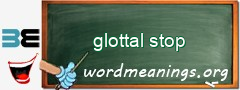 WordMeaning blackboard for glottal stop
